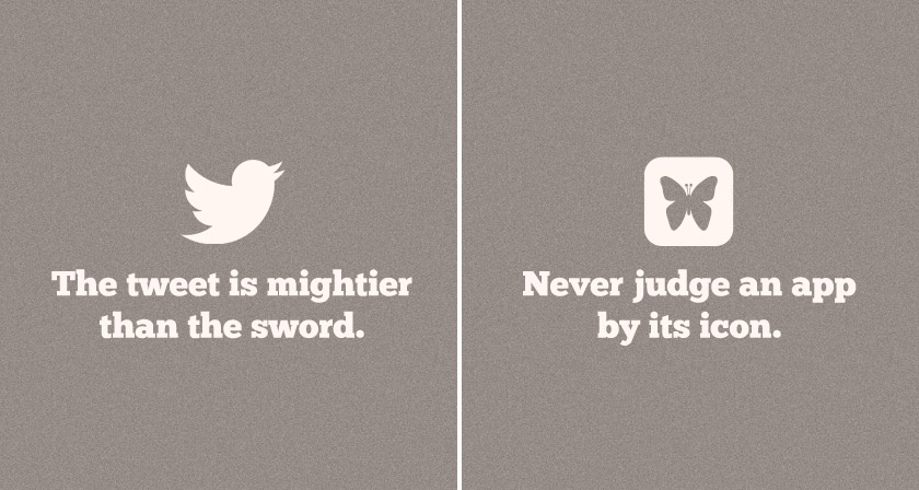 "Never Judge An App By Its Icon" - 20 Famous Sayings Rephrased For Today's Digital World 20-famous-digital-sayings