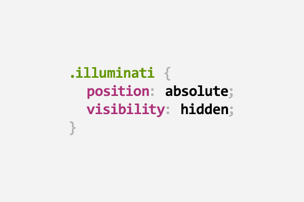 CSS pun about the Illuminati using absolute positioning and hidden visibility