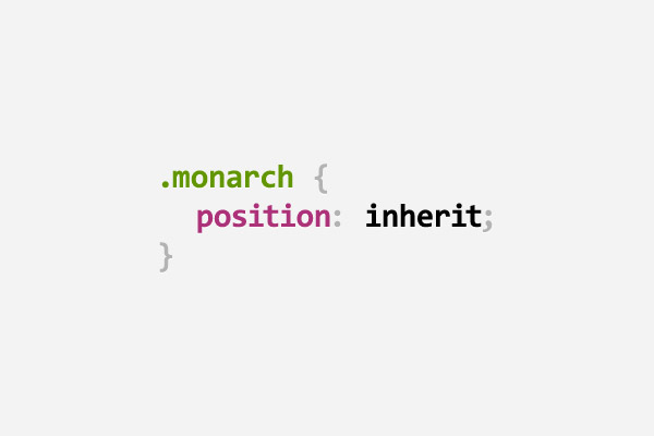CSS pun about a monarch using position: inherit