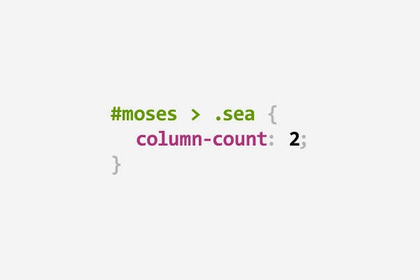 CSS pun about Moses parting the sea using column-count: 2