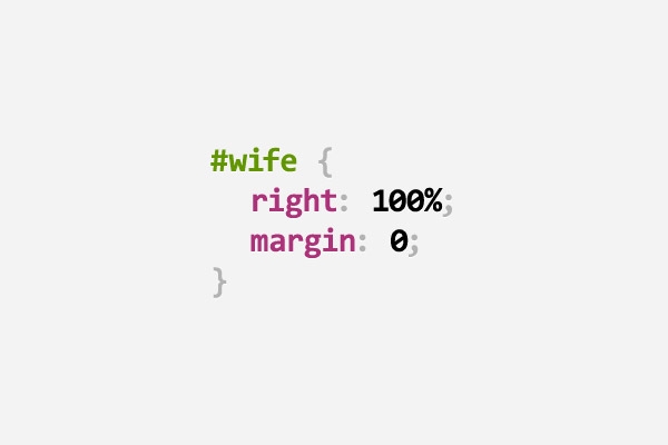 CSS pun about a wife being right 100 percent with zero margin