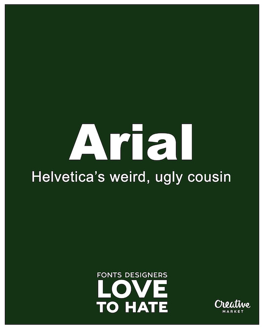 Fonts designers love to hate - Arial