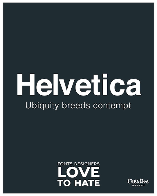 Fonts designers love to hate - Helvetica