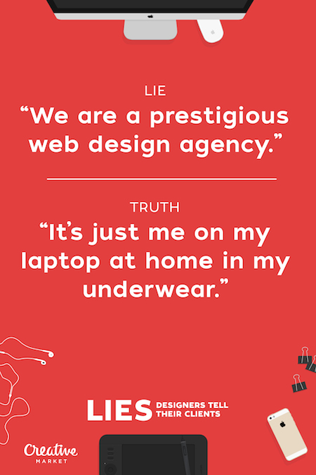 Lies That Designers Tell Their Clients - 1
