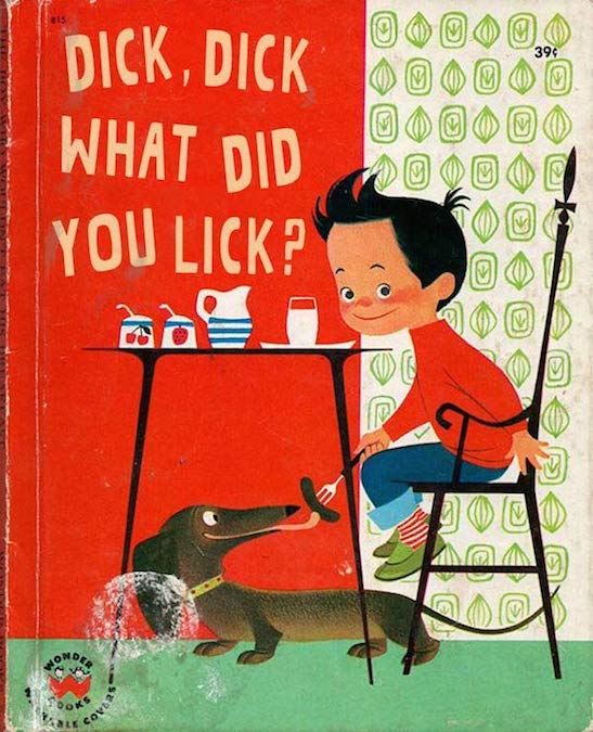 Worst/Funniest Book Titles & Covers - Dick, Dick, What Did You Lick?