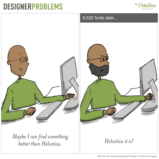 Designer Problems - Helvetica