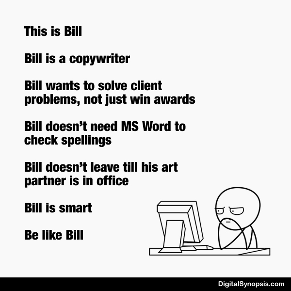 Be like Bill: Ad agency version - Copywriter