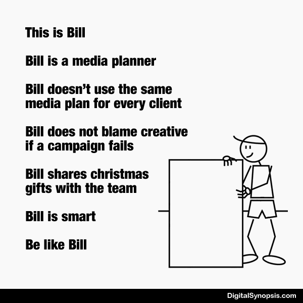 Be like Bill: Ad agency version - Media Planner