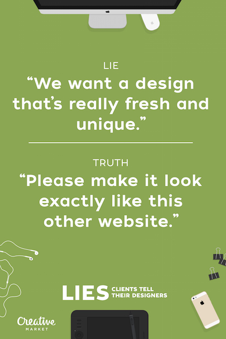 Lies clients tell their designers - 5