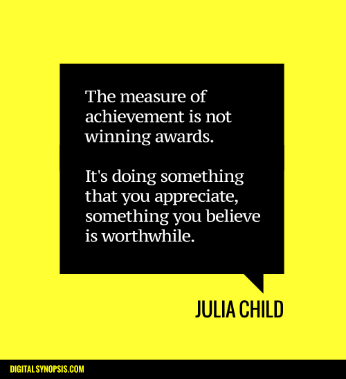 12 Famous Quotes On How Awards Are Not The Only Measure Of Creative Success