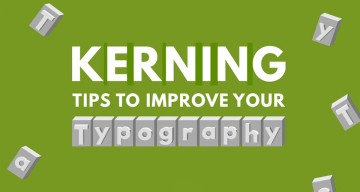 10 Useful Kerning Tips To Improve Your Typography