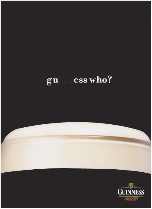 Gu___ess who? - Guinness