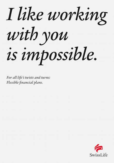 I like working with you is impossible. For all life's twists and turns: Flexible financial plans. - SwissLife