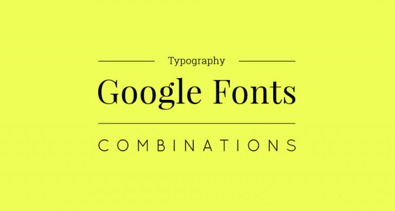 5 Trendy Google Font Combinations For Your Next Design Project