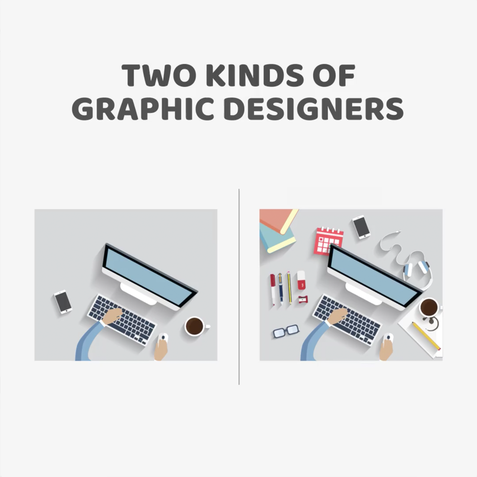 Two kinds of Graphic Designers - Desk