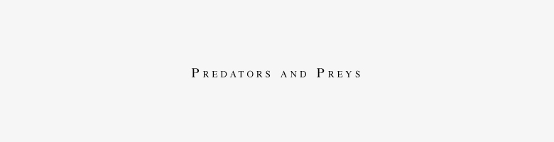 Predators and Preys