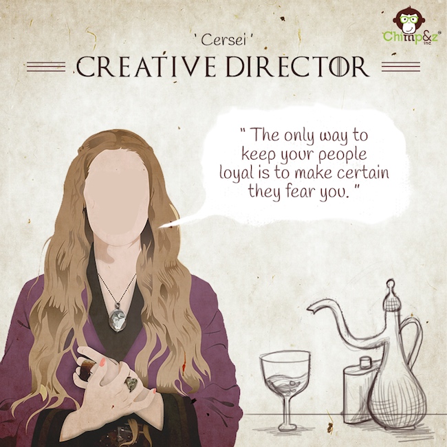 Game of Thrones characters in an advertising agency - Creative Director - Cersei