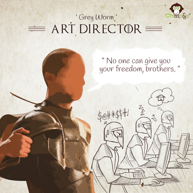 Game of Thrones characters in an advertising agency - Art Director - Grey Worm