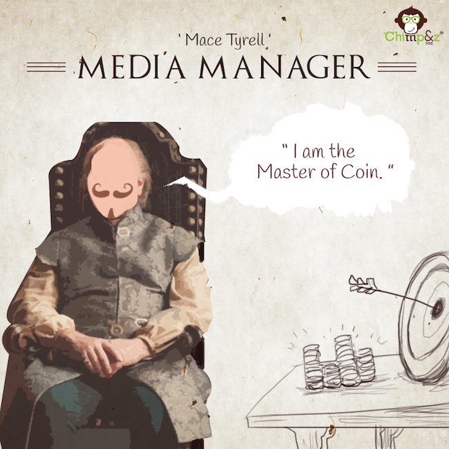 Game of Thrones characters in an advertising agency - Media Manager - Mace Tyrell