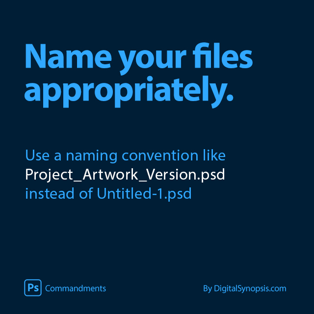 Photoshop Commandments / Etiquettes - Name your files appropriately