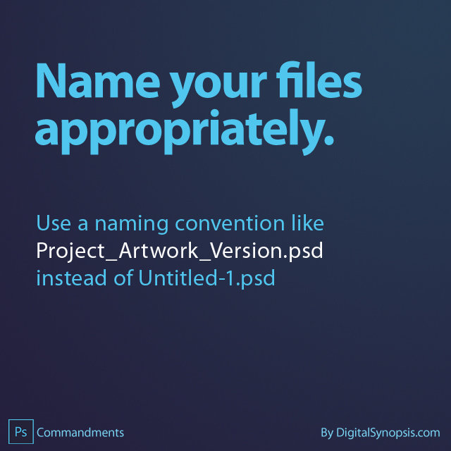 Photoshop Commandments / Etiquettes - Name your files appropriately