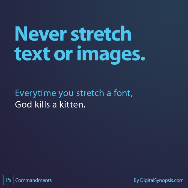 Photoshop Commandments / Etiquettes - Don't stretch text or images