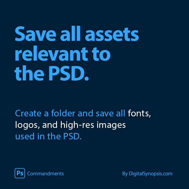 Photoshop Commandments / Etiquettes - Save all assets relevant to the PSD