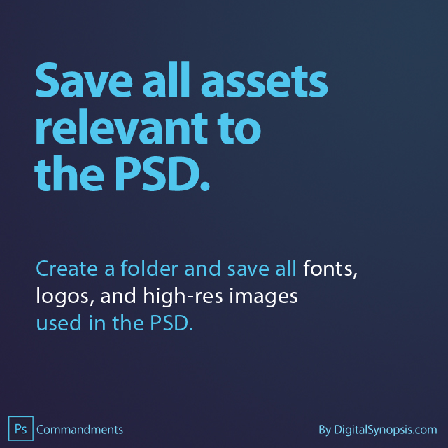 Photoshop Commandments / Etiquettes - Save all assets relevant to the PSD