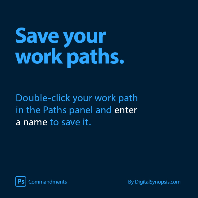 Photoshop Commandments / Etiquettes - Save your work paths