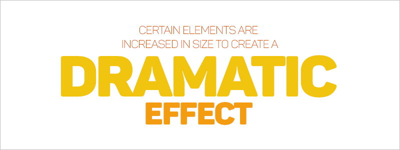 Graphic Design Rules - Increase size of certain elements for dramatic effect