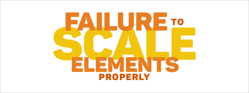 Graphic Design Mistakes - Failure to scale elements properly