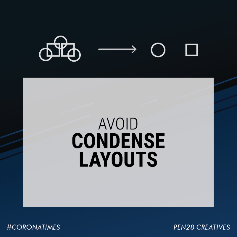 Avoid condensed layouts