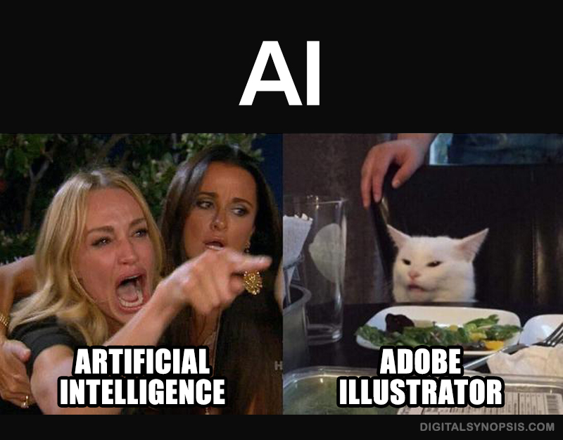 AI = Artificial Intelligence or Adobe Illustrator? (Woman vs. Cat meme)