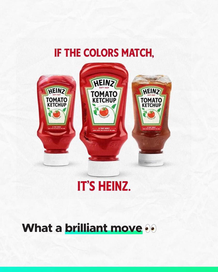 If the colors match, it's Heinz.