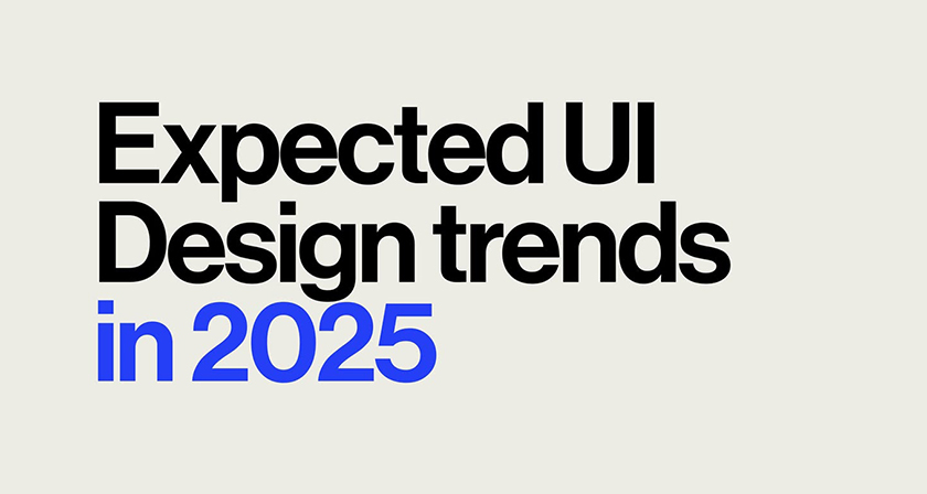 Top 7 Ui Design Trends For 2025
