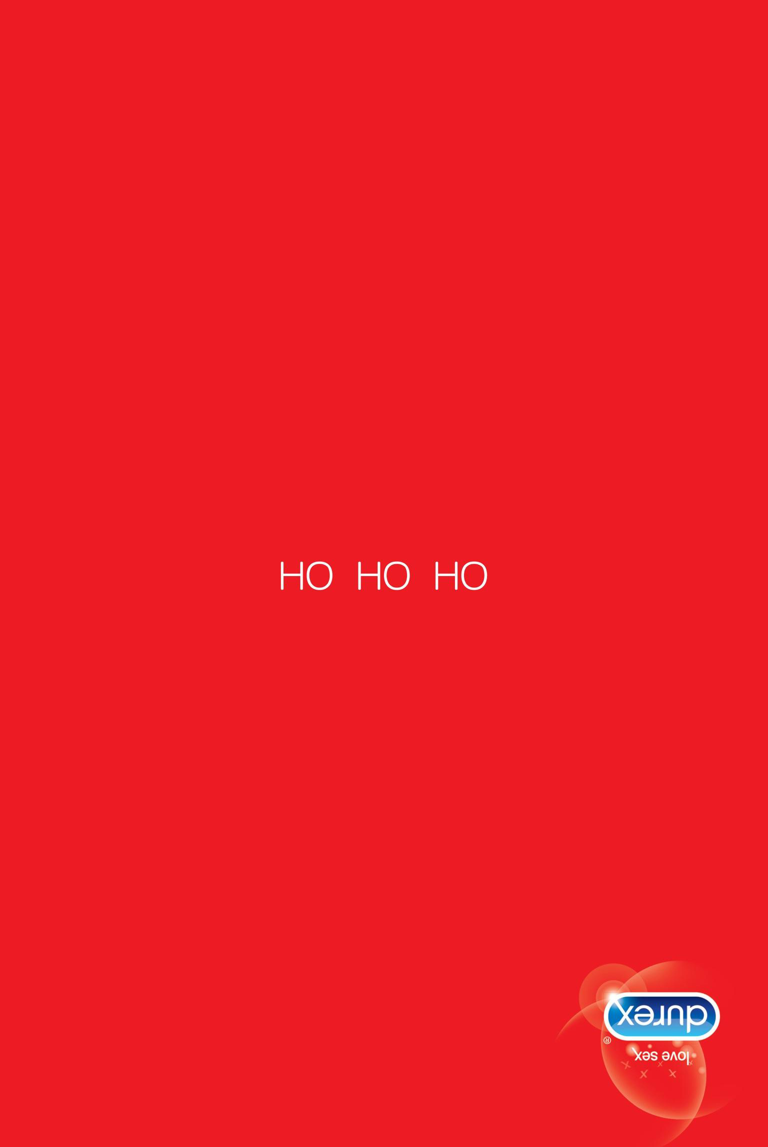 HO HO HO (upside down) OH OH OH - Durex HO HO HO (upside down) OH OH OH - Durex