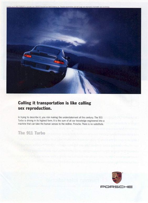 Calling it transportation is like calling it sex reproduction. - Porsche Calling it transportation is like calling it sex reproduction. - Porsche