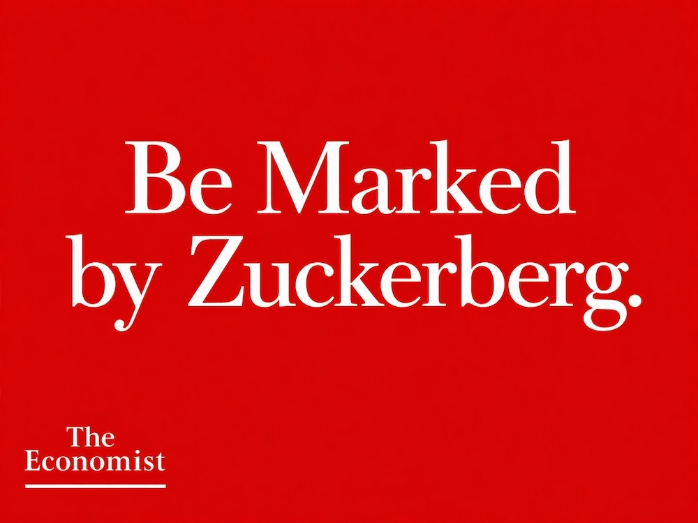 Be Marked by Zuckerberg. - The Economist