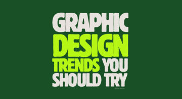 Graphic design trends every designer should try with bold typography and contemporary visual styles