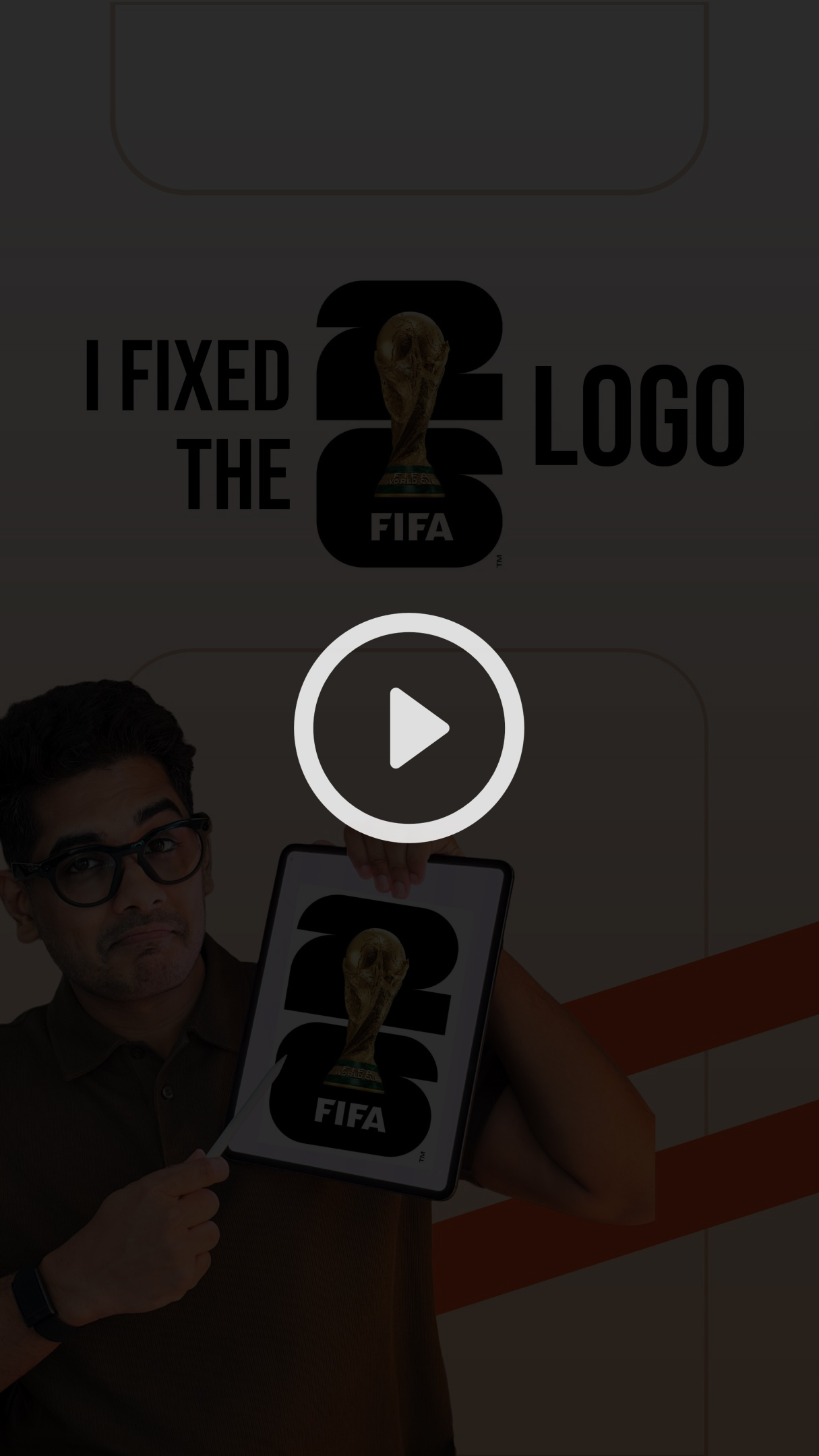 Play button over the FIFA World Cup 26 logo redesign video by designer Abhilash, watch on Instagram